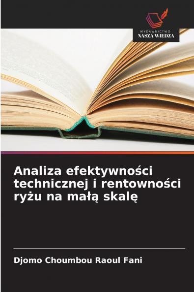 Analiza efektywności technicznej i rentowności ryżu na małą skalę