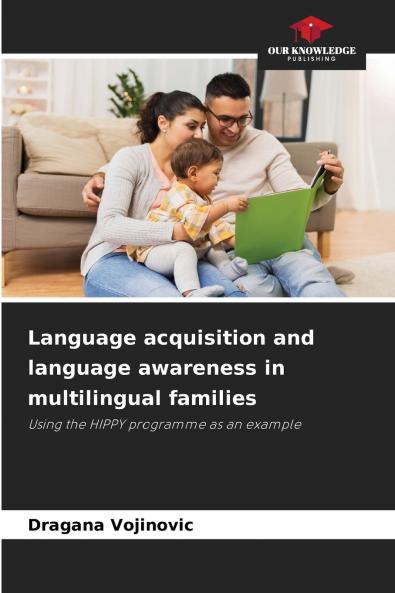 Language acquisition and language awareness in multilingual families