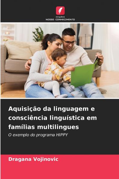 Aquisição da linguagem e consciência linguística em famílias multilingues