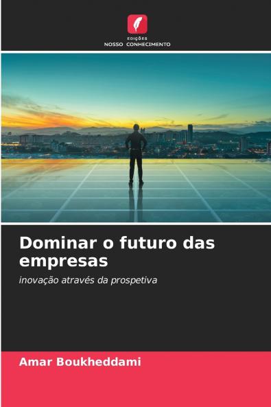 Dominar o futuro das empresas