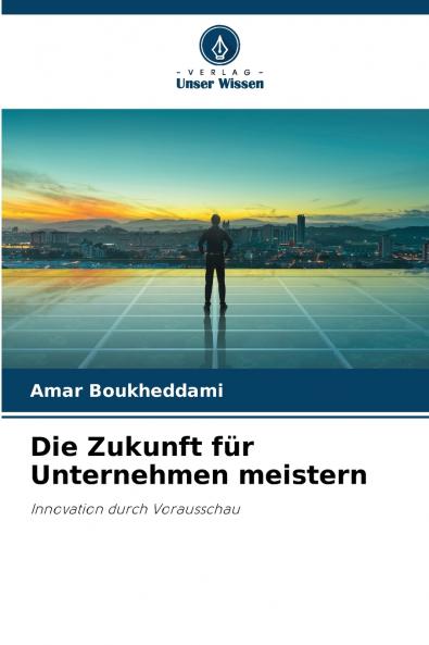 Die Zukunft für Unternehmen meistern