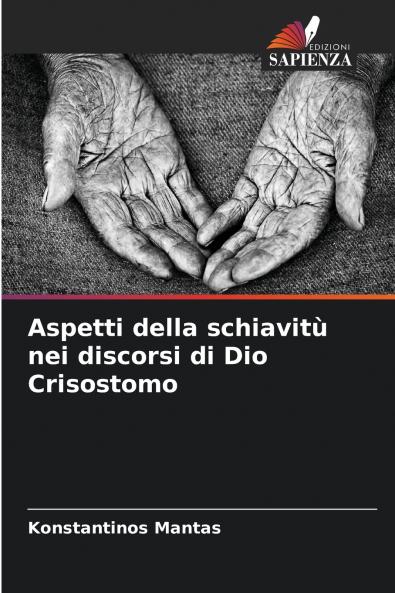 Aspetti della schiavitù nei discorsi di Dio Crisostomo