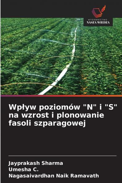Wpływ poziomów N i S na wzrost i plonowanie fasoli szparagowej