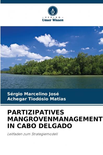 PARTIZIPATIVES MANGROVENMANAGEMENT IN CABO DELGADO