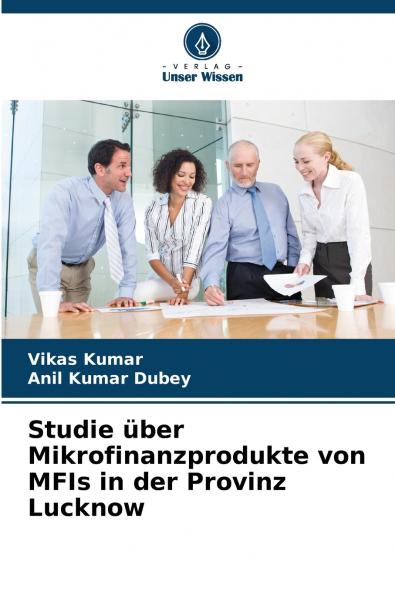 Studie über Mikrofinanzprodukte von MFIs in der Provinz Lucknow