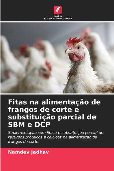 Fitas na alimentação de frangos de corte e substituição parcial de SBM e DCP