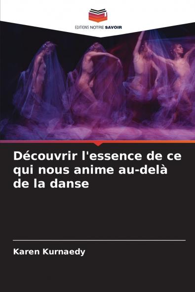 Découvrir l'essence de ce qui nous anime au-delà de la danse