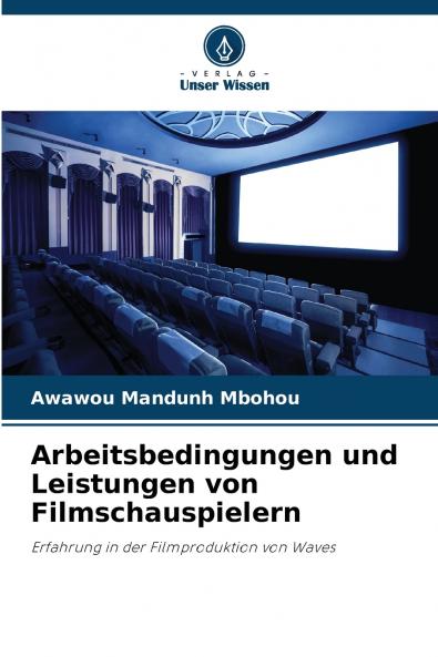 Arbeitsbedingungen und Leistungen von Filmschauspielern