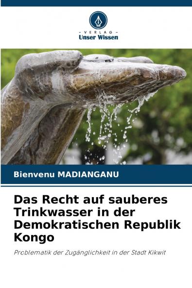 Das Recht auf sauberes Trinkwasser in der Demokratischen Republik Kongo