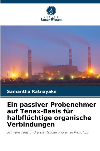 Ein passiver Probenehmer auf Tenax-Basis für halbflüchtige organische Verbindungen