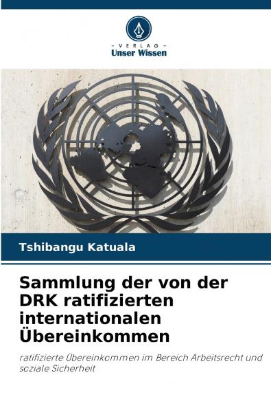 Sammlung der von der DRK ratifizierten internationalen Übereinkommen