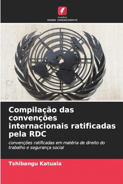 Compilação das convenções internacionais ratificadas pela RDC
