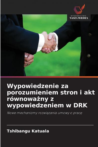 Wypowiedzenie za porozumieniem stron i akt równoważny z wypowiedzeniem w DRK