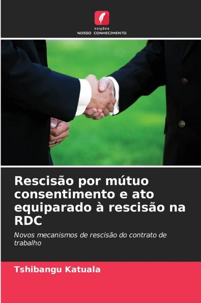 Rescisão por mútuo consentimento e ato equiparado à rescisão na RDC