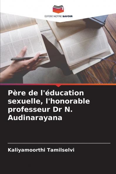 Père de l'éducation sexuelle l'honorable professeur Dr N. Audinarayana
