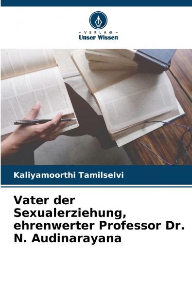 Vater der Sexualerziehung ehrenwerter Professor Dr. N. Audinarayana