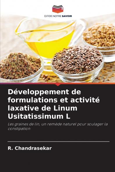 Développement de formulations et activité laxative de Linum Usitatissimum L