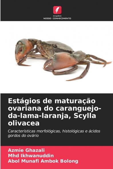 Estágios de maturação ovariana do caranguejo-da-lama-laranja Scylla olivacea