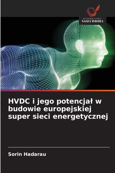 HVDC i jego potencjał w budowie europejskiej super sieci energetycznej