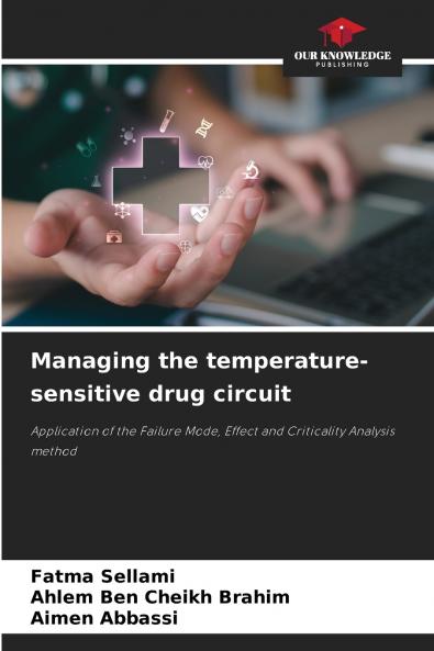 Managing the temperature-sensitive drug circuit