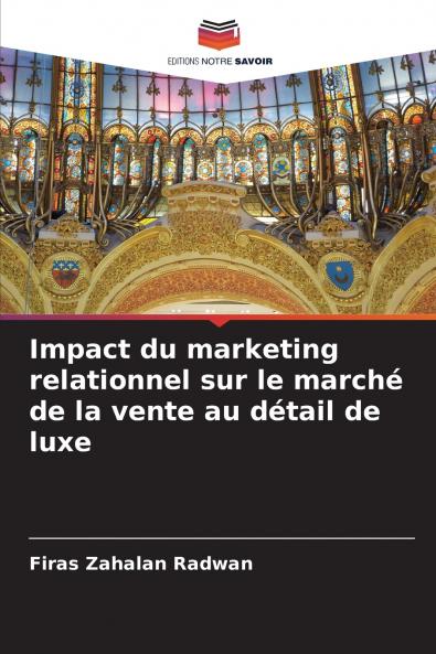 Impact du marketing relationnel sur le marché de la vente au détail de luxe