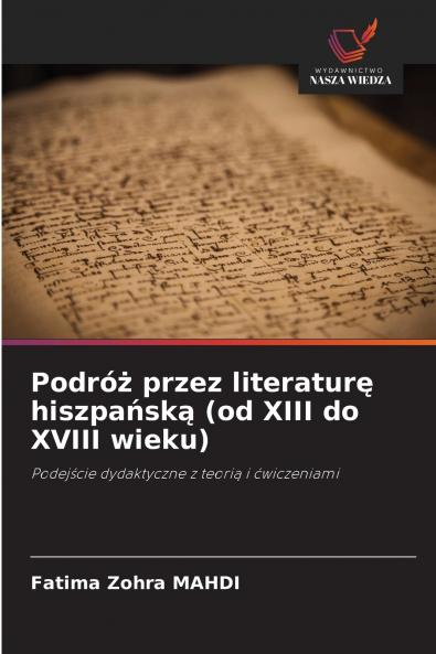 Podróż przez literaturę hiszpańską (od XIII do XVIII wieku)