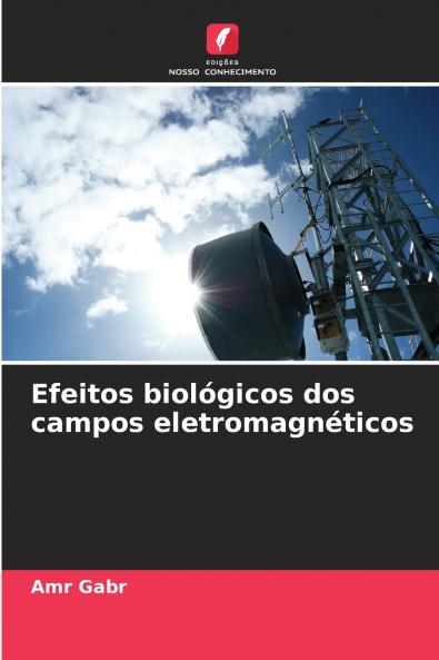 Efeitos biológicos dos campos eletromagnéticos