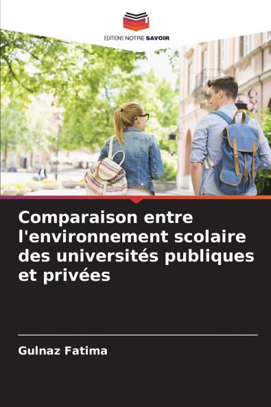 Comparaison entre l'environnement scolaire des universités publiques et privées