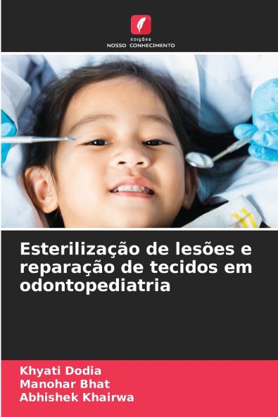 Esterilização de lesões e reparação de tecidos em odontopediatria