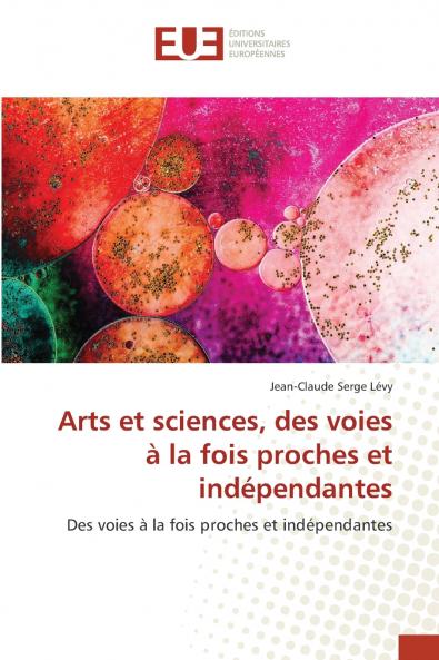 Arts et sciences des voies à la fois proches et indépendantes