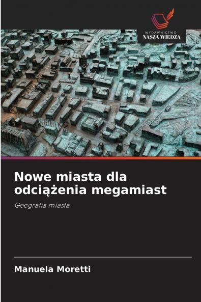 Nowe miasta dla odciążenia megamiast