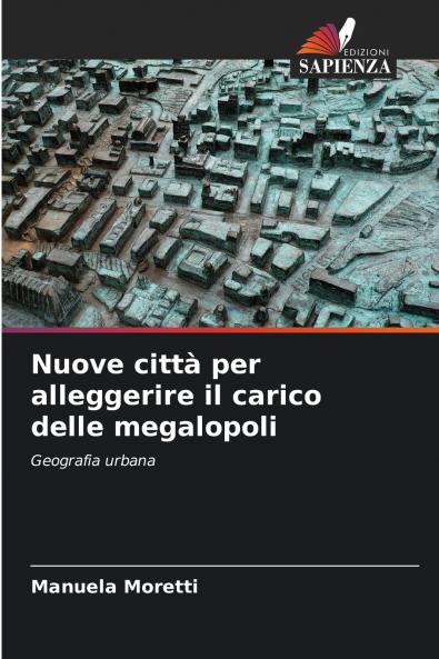 Nuove città per alleggerire il carico delle megalopoli