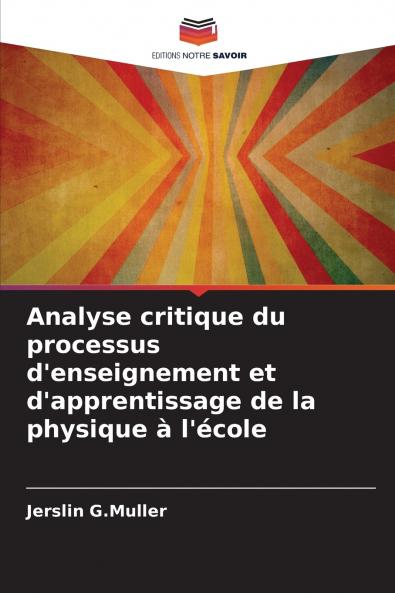 Analyse critique du processus d'enseignement et d'apprentissage de la physique à l'école