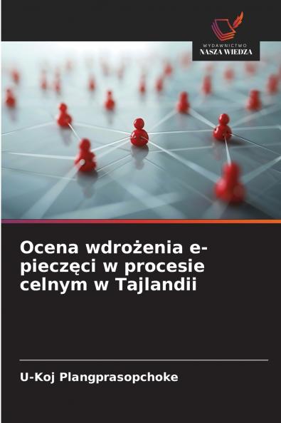 Ocena wdrożenia e-pieczęci w procesie celnym w Tajlandii