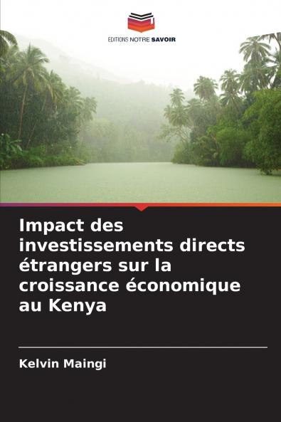 Impact des investissements directs étrangers sur la croissance économique au Kenya