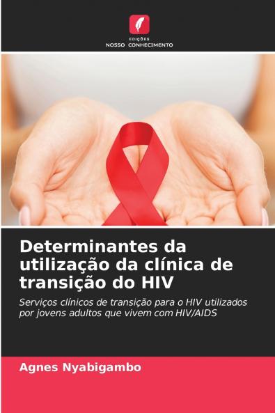 Determinantes da utilização da clínica de transição do HIV