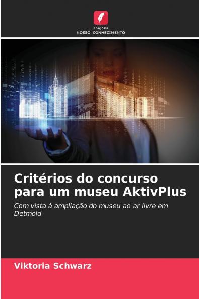 Critérios do concurso para um museu AktivPlus