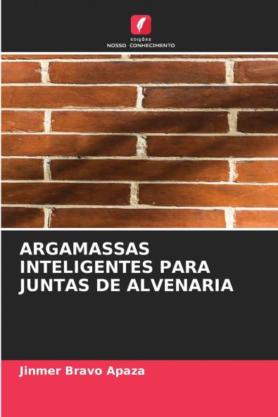 ARGAMASSAS INTELIGENTES PARA JUNTAS DE ALVENARIA