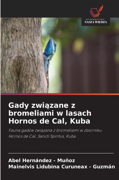 Gady związane z bromeliami w lasach Hornos de Cal Kuba