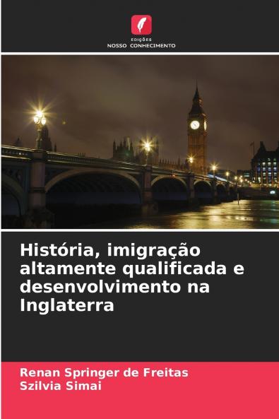 História imigração altamente qualificada e desenvolvimento na Inglaterra