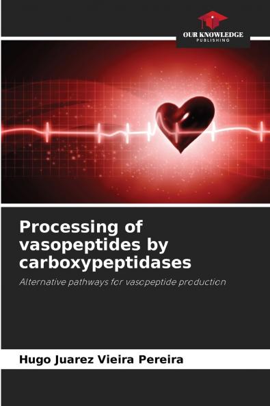 Processing of vasopeptides by carboxypeptidases