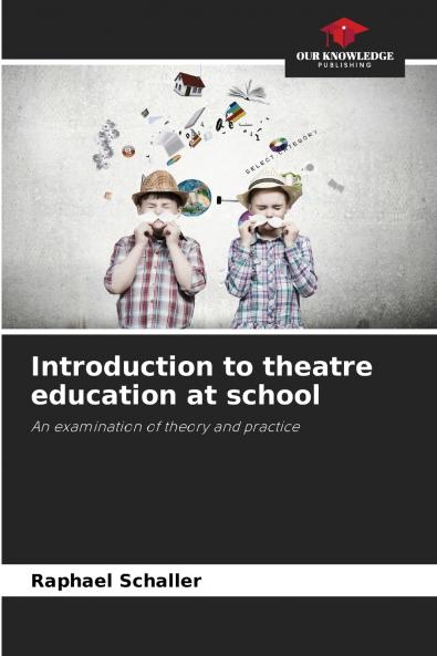 Introduction to theatre education at school