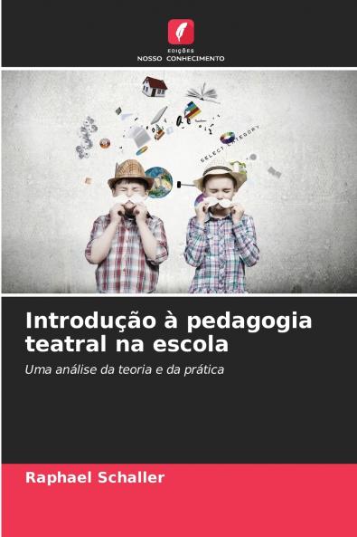 Introdução à pedagogia teatral na escola