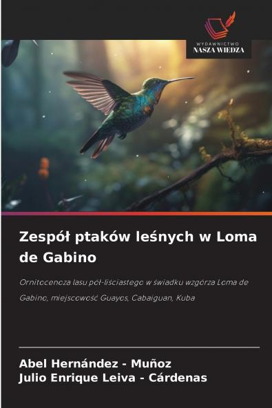 Zespół ptaków leśnych w Loma de Gabino
