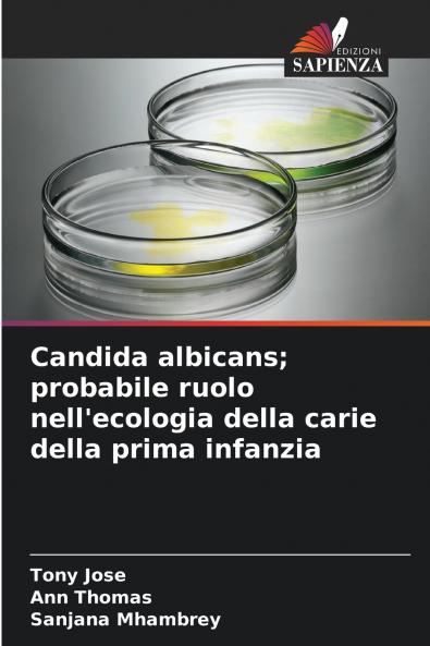 Candida albicans; probabile ruolo nell'ecologia della carie della prima infanzia