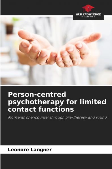 Person-centred psychotherapy for limited contact functions