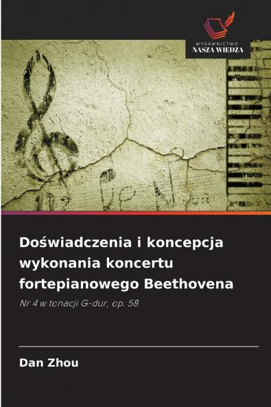 Doświadczenia i koncepcja wykonania koncertu fortepianowego Beethovena