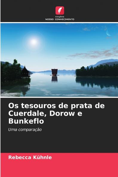 Os tesouros de prata de Cuerdale Dorow e Bunkeflo