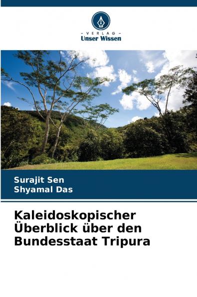 Kaleidoskopischer Überblick über den Bundesstaat Tripura