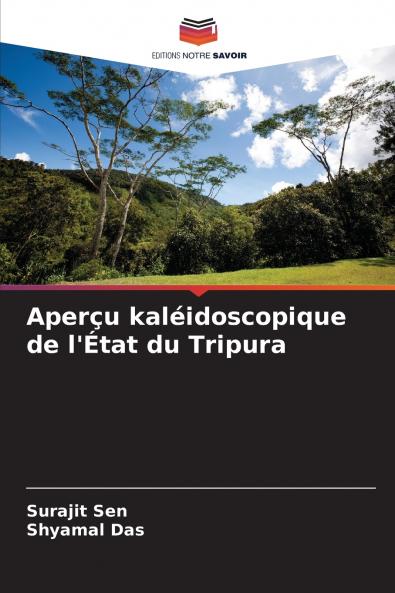 Aperçu kaléidoscopique de l'État du Tripura